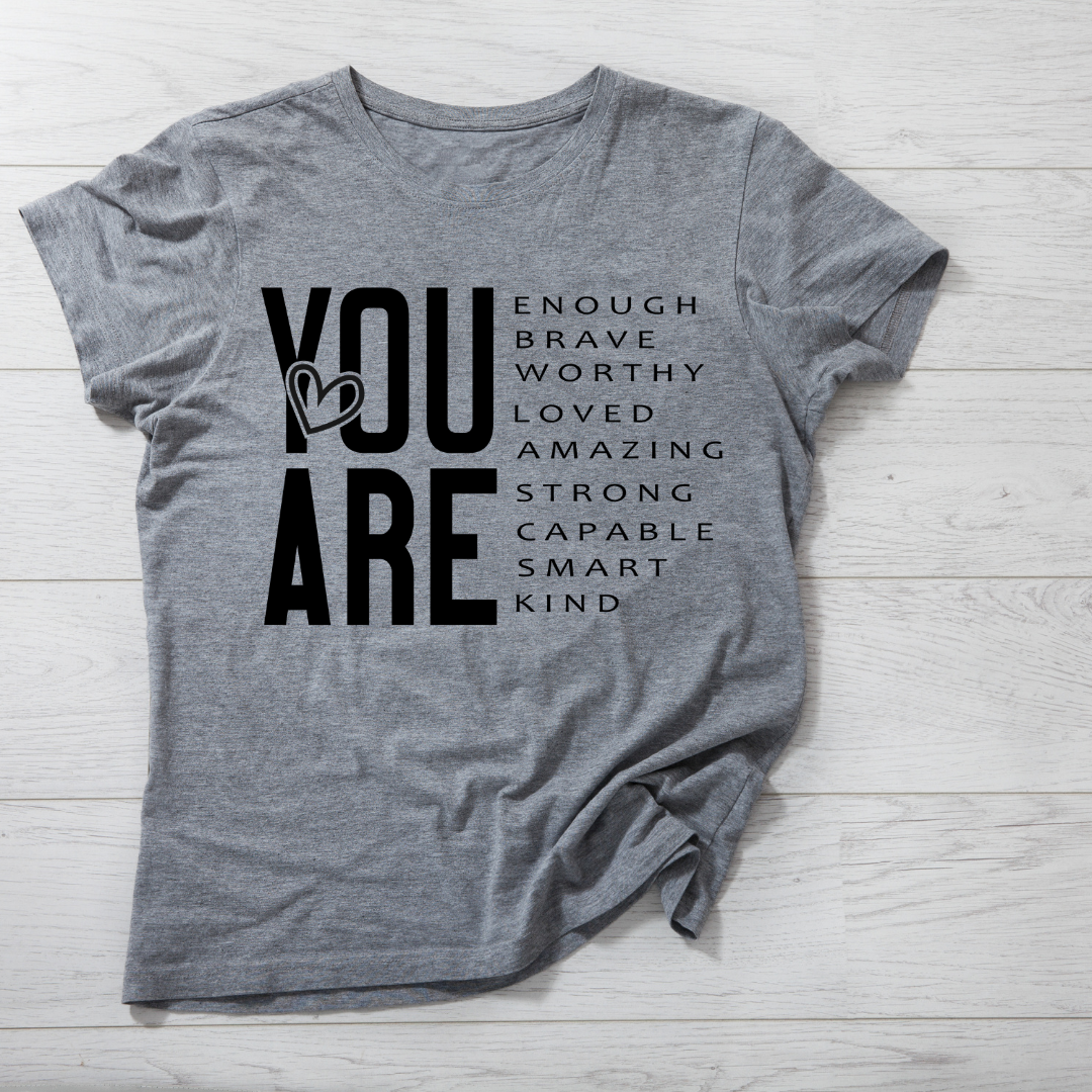 You Are... T-shirt