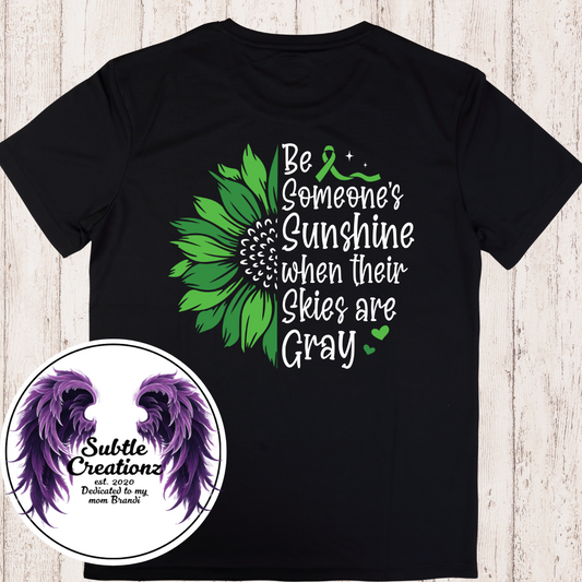 Be Someone's Sunshine When Their Skies Are Grey T-Shirt