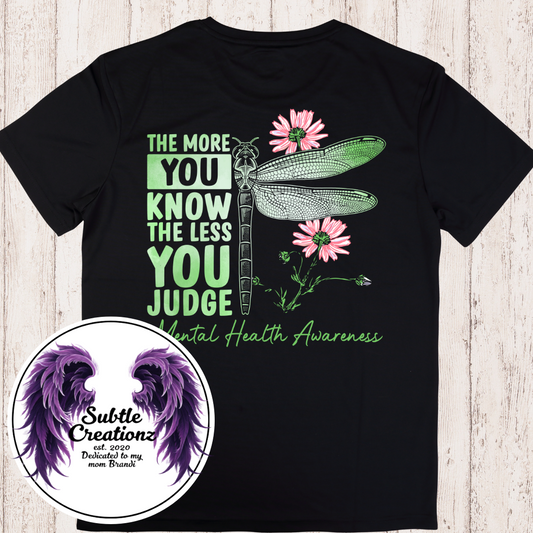 The More You Know The Less You Judge T-Shirt
