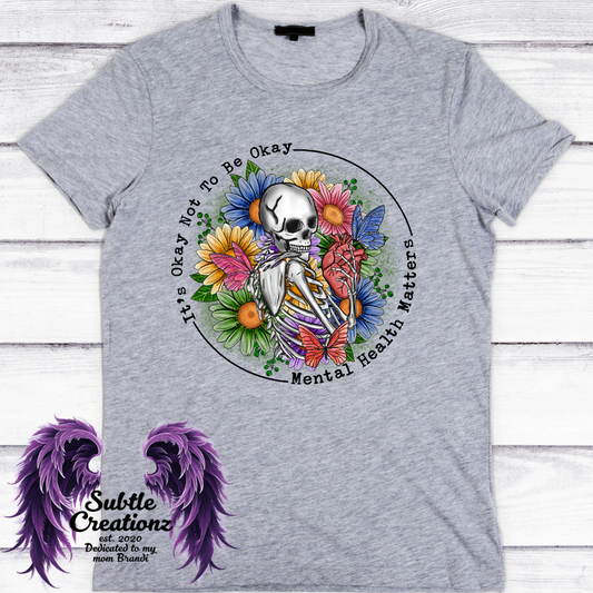 It's Okay To Not Be Okay T-Shirt
