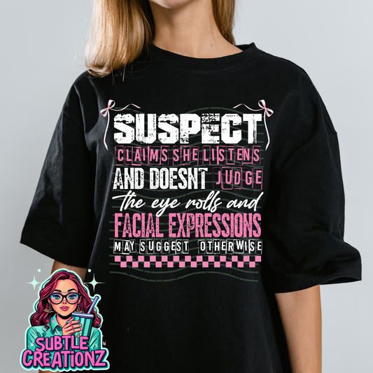 Funny Suspect Claims T-Shirt