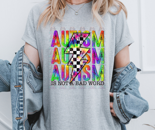 Autism Is Not A Bad Word T-Shirt