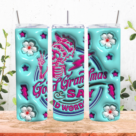 Good Grandmas Say Bad Words Tumbler